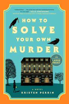 How to Solve Your Own Murder - Book #1 of the Castle Knoll Files