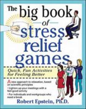 Paperback The Big Book of Stress Relief Games: Quick, Fun Activities for Feeling Better Book
