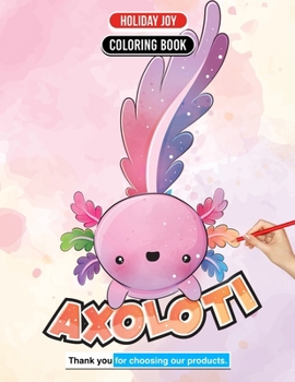 Paperback Axolotl Coloring Book World Underwater Delights: Coloring Fun for All Ages Book
