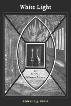Paperback White Light: The Poetry of Alberto Blanco Book