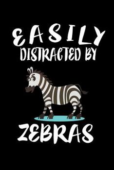 Paperback Easily Distracted By Zebras: Animal Nature Collection Book