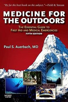 Paperback Medicine for the Outdoors: The Essential Guide to First Aid and Medical Emergencies Book