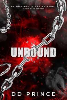 Unbound: The Dominator 3: a dark mafia romance