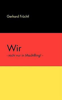 Paperback Wir: - nicht nur in Machtlfing! - [German] Book