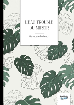 Paperback L'eau trouble du miroir [French] Book