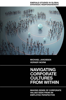 Hardcover Navigating Corporate Cultures from Within: Making Sense of Corporate Values Seen from an Employee Perspective Book