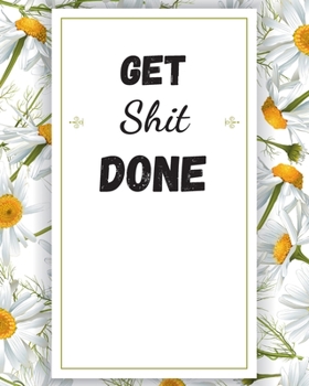 Get Shit Done: 2020 Planner Weekly, Monthly And Daily | Jan 1, 2020 to Dec 31, 2020  Planner & calendar | New Year's resolution & Goal Setting For ... - Inspirational 2020 Gifts For Herbal Lovers