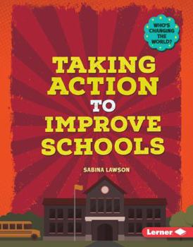 Library Binding Taking Action to Improve Schools Book