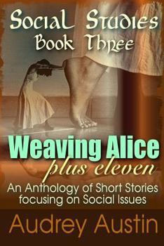 Paperback SOCIAL STUDIES - Book Three: Weaving Alice Plus Eleven Book