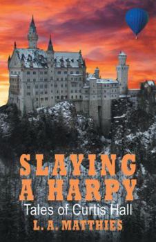 Hardcover Slaying a Harpy: Tales of Curtis Hall Book