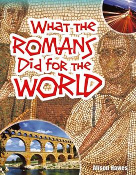 Hardcover What the Romans Did for the World Book