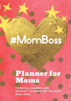 Paperback #MomBoss: Planner for the busy Mom - Financial Planning, Weekly Planning etc... Book