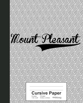Paperback Cursive Paper: MOUNT PLEASANT Notebook Book