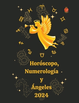 Paperback Horóscopo, Numerología y Ángeles 2024 [Spanish] Book