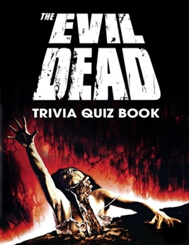 Paperback The Evil Dead Trivia Quiz Book