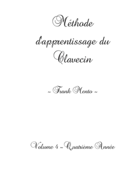 Paperback Méthode Clavecin - Volume 4 [French] Book