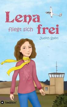 Hardcover Lena fliegt sich frei [German] Book