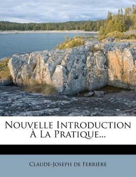 Paperback Nouvelle Introduction À La Pratique... [French] Book