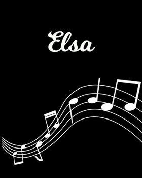 Paperback Elsa: Sheet Music Note Manuscript Notebook Paper - Personalized Custom First Name Initial E - Musician Composer Instrument C Book