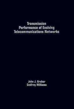 Transmission Performance of Evolving Telecommunications Networks (Telecommunications Library)