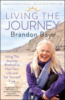 Paperback Living the Journey: Using the Journey Method to Heal Your Life and Set Yourself Free Book
