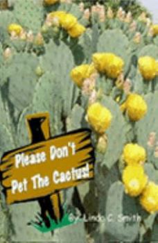 Paperback Please Don't Pet The Cactus Book