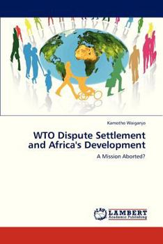 Paperback Wto Dispute Settlement and Africa's Development Book