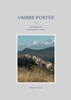 Paperback Ombre Portée: Chroniques de Couraurgues - Tome 7 [French] Book
