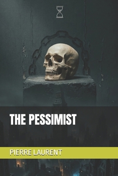THE PESSIMIST