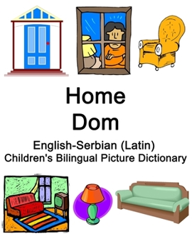 Paperback English-Serbian (Latin) Home / Dom Children's Bilingual Picture Dictionary Book