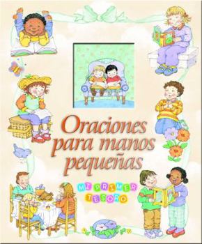 Board book Oraciones Para Manos Pequenas (Spanish Edition) [Spanish] Book