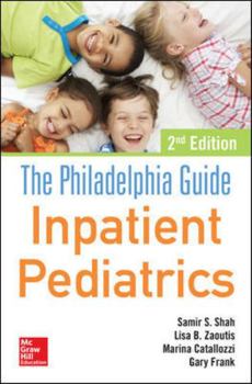 Paperback The Philadelphia Guide: Inpatient Pediatrics, 2nd Edition Book
