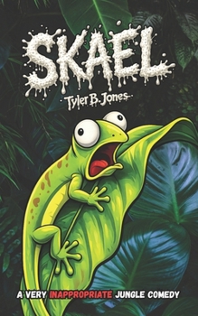 SKAEL: A Very Inappropriate Jungle Comedy