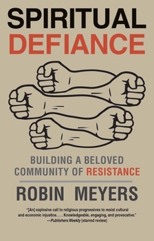 Paperback Spiritual Defiance: Building a Beloved Community of Resistance Book