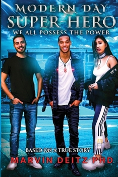Paperback Modern Day Super-Hero: We all possess the power! Book