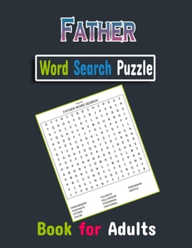 Paperback Father Word Search Book for Adults: Funny, Relaxing Father Activity Puzzle Books for Adults & Seniors with Solution Book