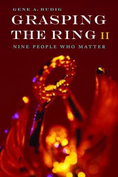 Paperback Grasping the Ring II: Nine People Who Matter Book