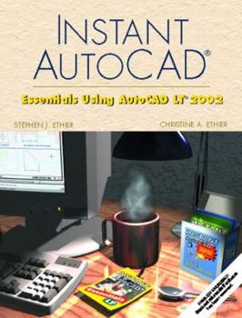 Paperback Instant AutoCAD: Essentials Using AutoCAD LT 2002 [With CDROM] Book