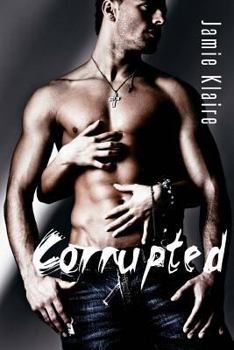 Corrupted - Book #1 of the Corrupted