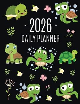 Turtle Planner 2026 : Cute Tortoise Organizer: January-December (12 Months) Beautiful Agenda with Green Reptile Animal, Butterflies & Flowers