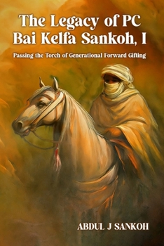 Paperback The Legacy of PC Bai Kelfa Sankoh I Book