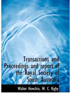 Paperback Transactions and Proceedings and Report of the Royal Society of South Australia Book