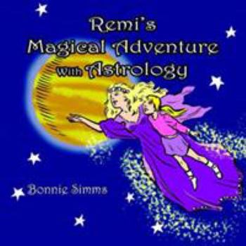 Paperback Remi's Magical Adventure With Astrology Book