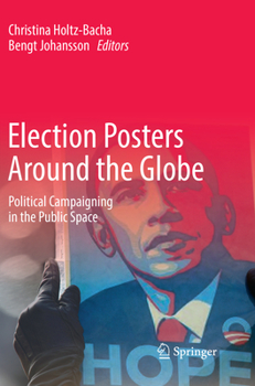 Election Posters Around the Globe: Political Campaigning in the Public Space