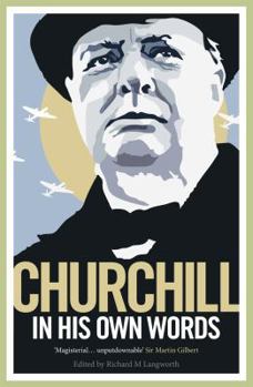 Paperback Churchill in His Own Words. Winston S. Churchill Book