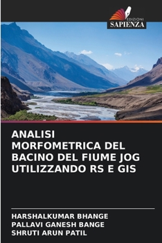 Paperback Analisi Morfometrica del Bacino del Fiume Jog Utilizzando RS E GIS [Italian] Book