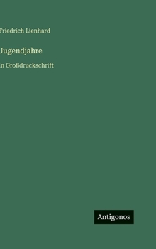 Jugendjahre: in Großdruckschrift