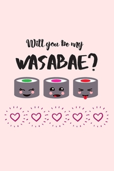 Paperback Will you be my wasabae?: Line journal for couples. Great gift for your pratner. Book