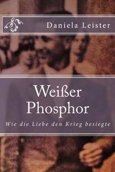 Paperback Weißer Phosphor: Wie die Liebe den Krieg besiegte [German] Book