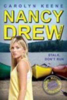 Stalk, Don't Run (Nancy Drew: Girl Detective, #47; Malibu Mayhem Trilogy, #3) - Book #3 of the Malibu Mayhem Trilogy
